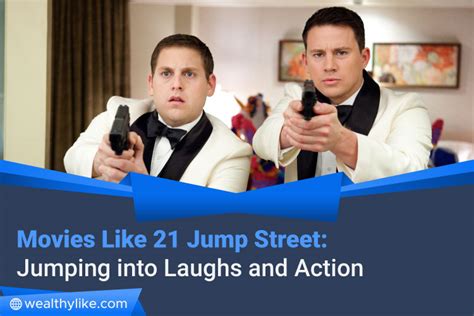 comedy movies like 21 jump street|More.